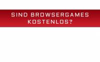 Sind Browsergames kostenlos? Wir haben die Antwort