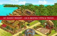 My Sunny Resort – Die 5 besten Tipps & Tricks