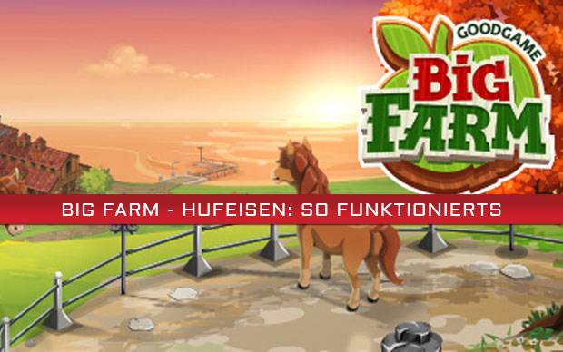 Big Farm - Hufeisen: So funktionierts