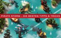 Pirate Storm - Die besten Tipps & Tricks